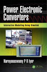 Power Electronic Converters : Interactive Modelling Using Simulink