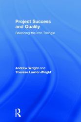 Project Success and Quality : Balancing the Iron Triangle