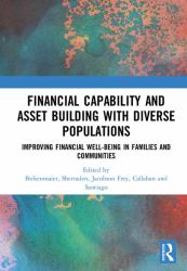 Financial Capability and Asset Building with Diverse Populations : Improving Financial Well-Being in Families and Communities