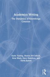 Academics Writing : The Dynamics of Knowledge Creation