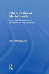 Ethics for Global Mental Health : From Good Intentions to Humanitarian Accountability