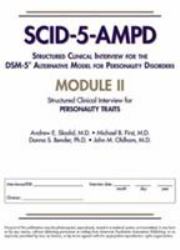 Structured Clinical Interview for the DSM-5® Alternative Model for Personality Disorders (SCID-5-AMPD) Module II : Personality Traits