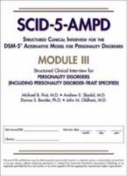 Structured Clinical Interview for the DSM-5® Alternative Model for Personality Disorders (SCID-5-AMPD) Module III : Personality Disorders (Including Personality Disorder--Trait Specified)