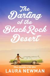 The Darling Of Blackrock Desert : Three Novellas Of The West: Three Novellas Set In The West