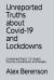 Unreported Truths about Covid-19 and Lockdowns : Combined Parts 1-3: Death Counts, Lockdowns, and Masks