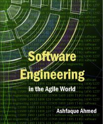 Software Engineering in the Agile World