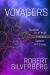 Voyagers : Twelve Journeys Through Space and Time