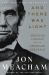 And There Was Light : Abraham Lincoln and the American Struggle