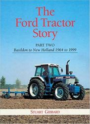 Ford Tractor Story : Basildon to New Holland, 1964 to 1999