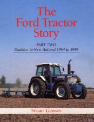 The Ford Tractor Story Pt. 2 : Basildon to New Holland, 1964-Today