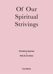 Of Our Spiritual Strivings : Two Works Series Volume 4