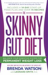 The Skinny Gut Diet : Balance Your Digestive System for Permanent Weight Loss