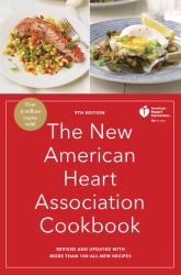 The New American Heart Association Cookbook, 9th Edition : Revised and Updated with More Than 100 All-New Recipes