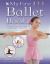 My First Ballet Book