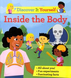 Discover It Yourself: Inside the Body