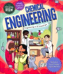 Everyday STEM Engineering - Chemical Engineering