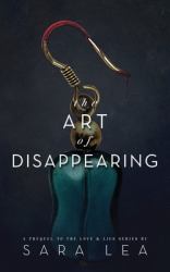 The Art of Disappearing : A Love & Lies Series Prequel