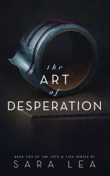 The Art of Desperation : Love & Lies Series Book 2