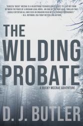 The Wilding Probate : A Bucky Mccrae Adventure