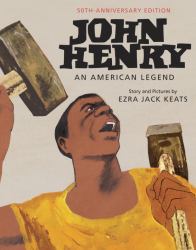 John Henry: an American Legend 50th Anniversary Edition