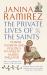 The Private Lives of the Saints : Power, Passion, and Politics in Anglo-Saxon England