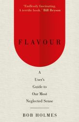 Flavour : A User's Guide to Our Most Neglected Sense