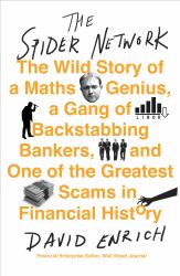 The Spider Network : The Wild Story of a Maths Genius, a Gang of Backstabbing Bankers, and One of the Greatest Scams in Financial History