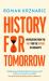 History for Tomorrow : Inspiration from the Past for the Future of Humanity