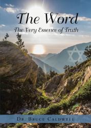 The Word : The Very Essence of Truth