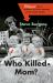 Who Killed Mom? : A Delinquent Son's Meditation on Family, Mortality, and Very Tacky Candles