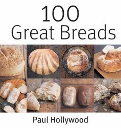 100 Great Breads : The Original Bestseller