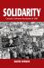 Solidarity : Canada's Unknown Revolution Of 1893