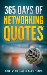 The Art of Connection : 365 Days of Networking Quotes by Entrepreneurs, Business Owners and Influencers