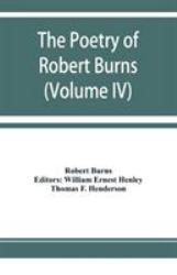 The Poetry of Robert Burns (Volume IV)