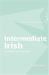 Intermediate Irish: a Grammar and Workbook