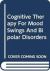 Cognitive Therapy for Mood Swings and Bipolar Disorders