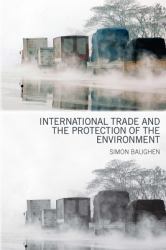 International Trade and the Protection of the Environment