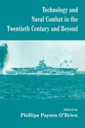 Technology and Naval Combat in the Twentieth Century and Beyond