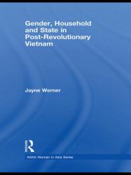 Gender, Household and State in Post-Revolutionary Vietnam