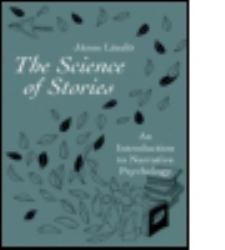 The Science of Stories : An Introduction to Narrative Psychology