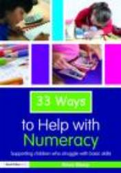 33 Ways to Help with Numeracy : Supporting Children Who Struggle with Basic Skills