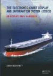 The Electronic Chart Display and Information System (ECDIS): an Operational Handbook