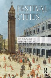 Festival Cities : Culture, Planning and Urban Life Since 1945