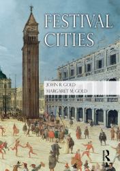 Festival Cities : Culture, Planning and Urban Life Since 1945