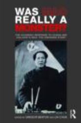 Was Mao Really a Monster? : The Academic Response to Chang and Halliday's Mao: the Unknown Story