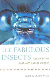 The Fabulous Insects : Essays by the Foremost Nature Writers