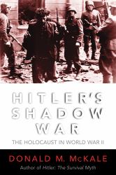 Hitler's Shadow War : The Holocaust and World War II