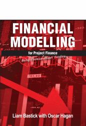 Financial Modelling for Project Finance : Being Positive about Funding