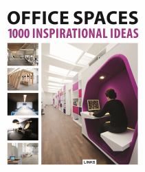 Office Spaces : 1000 Inspirational Ideas