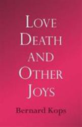 Love, Death and Other Joys